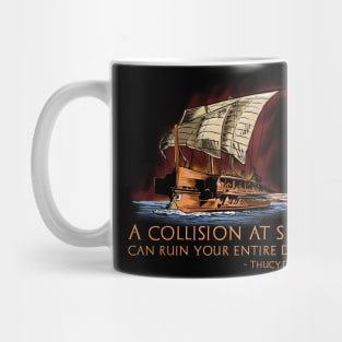 Ancient Greek Historian Thucydides Quote - Athenian Trireme Mug